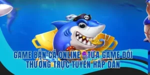 Cách Chơi Bắn Cá Vua Hải Tặc Tại SHBET Hiệu Quả Nhất